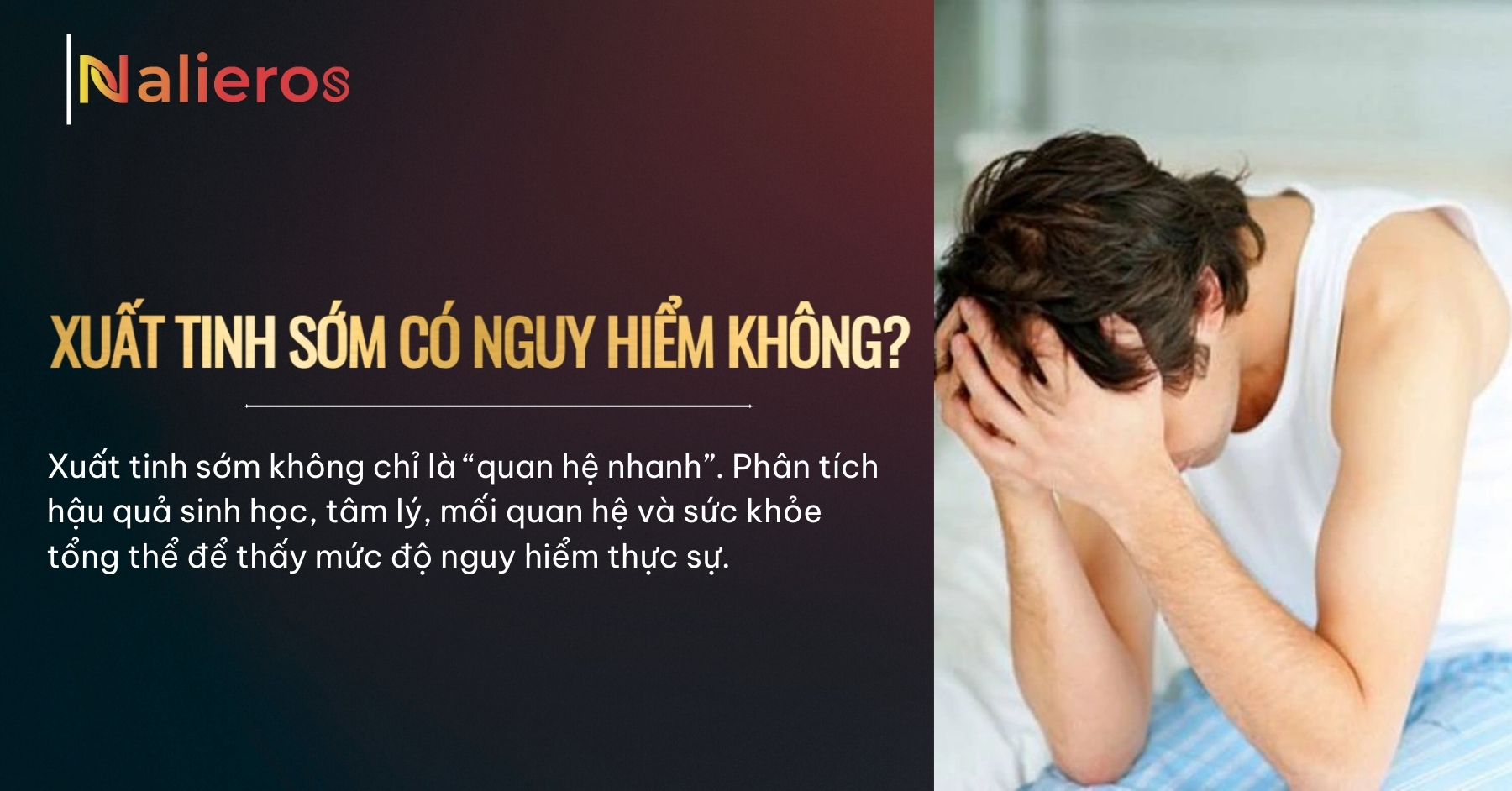 Xuất tinh sớm có nguy hiểm không? Giải mã sự thật đàn ông ít biết