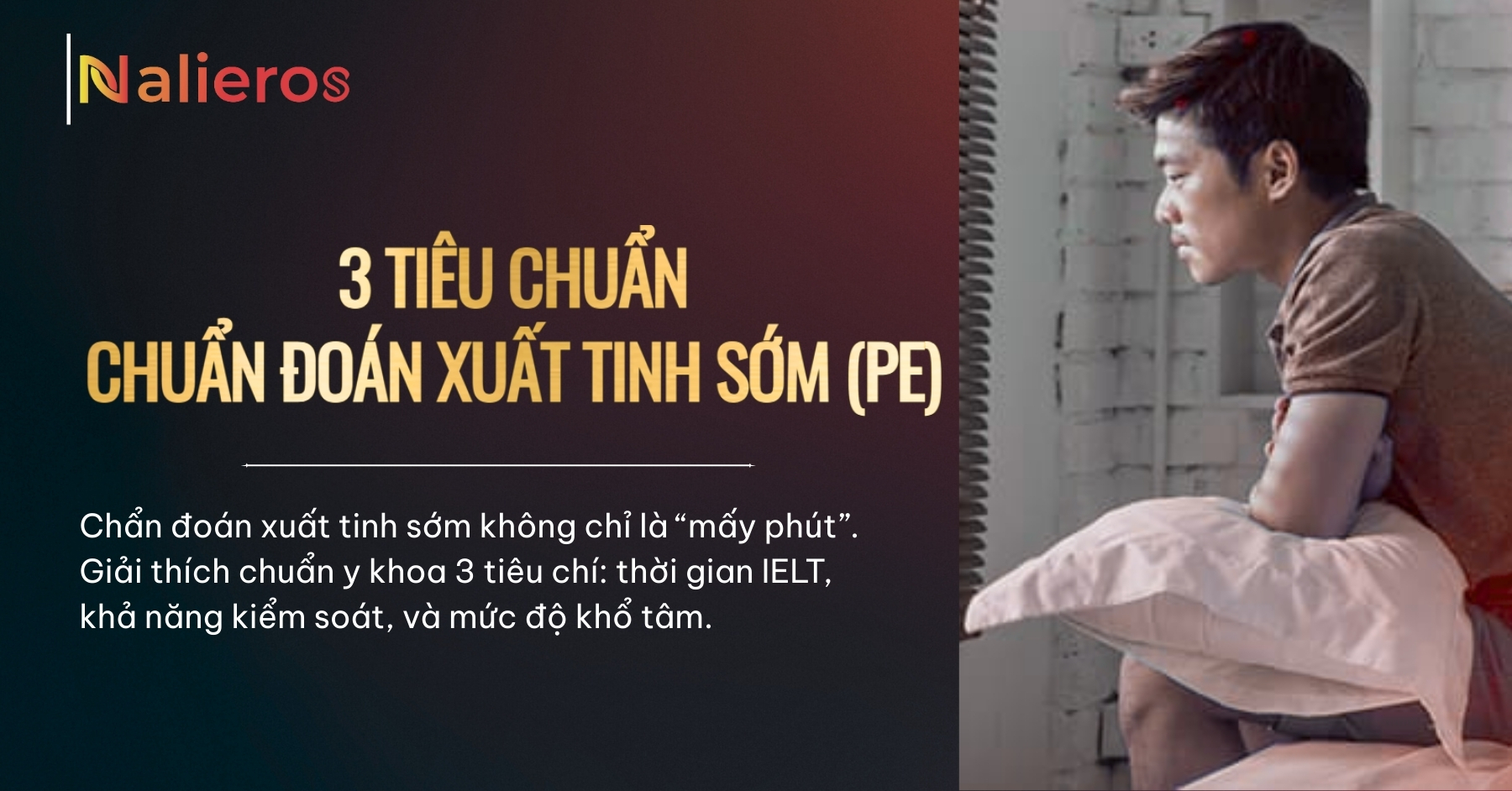 3 tiêu chuẩn chẩn đoán xuất tinh sớm (PE): IELT – Kiểm soát – Khổ tâm