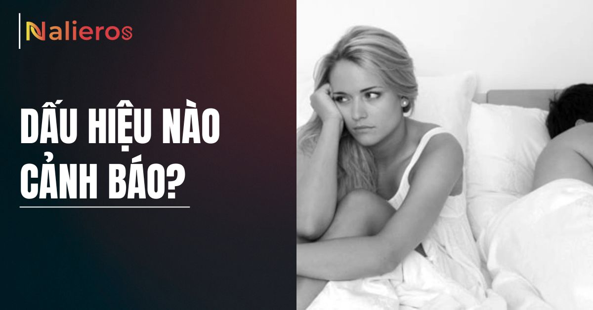 Dấu hiệu cảnh báo — khi nào cần chú ý?
